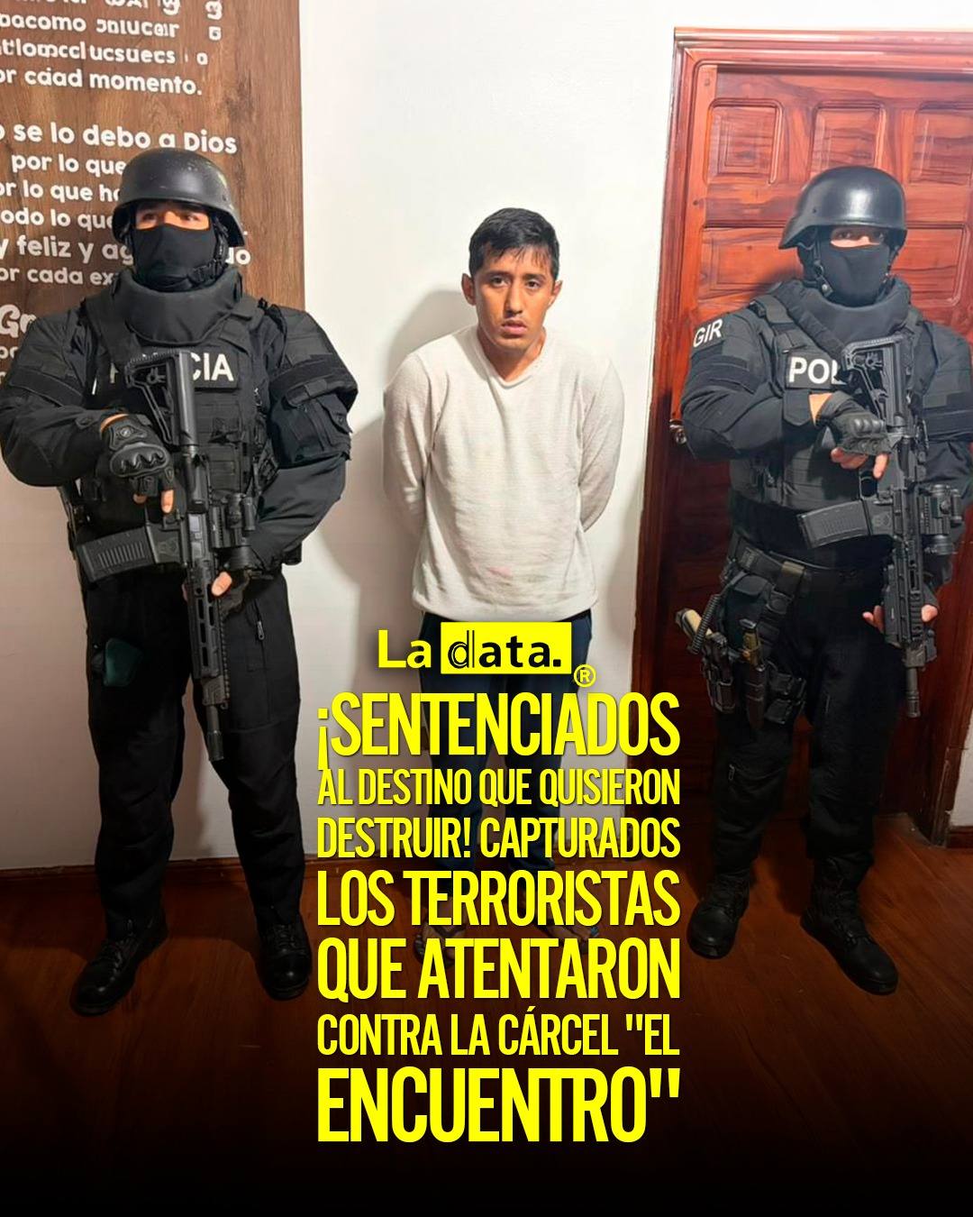 ¡SENTENCIADOS AL DESTINO QUE QUISIERON DESTRUIR! CAPTURADOS LOS TERRORISTAS QUE ATENTARON CONTRA LA CÁRCEL "EL ENCUENTRO".
