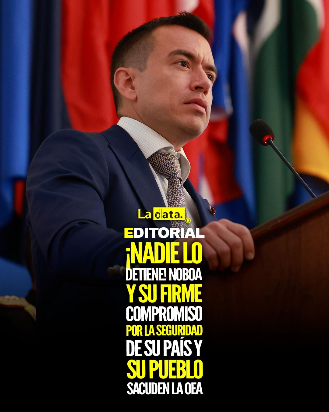 @ladata  #ladata #TendenciaPolítica #DanielNoboa #OEA