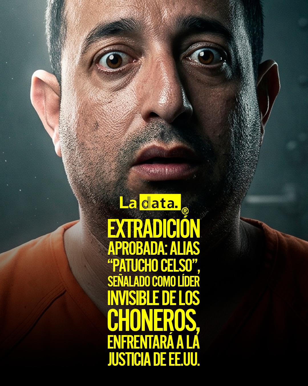 Extradición aprobada: alias “Patucho Celso”, señalado como líder invisible de Los Choneros, enfrentará a la justicia de EE.UU.