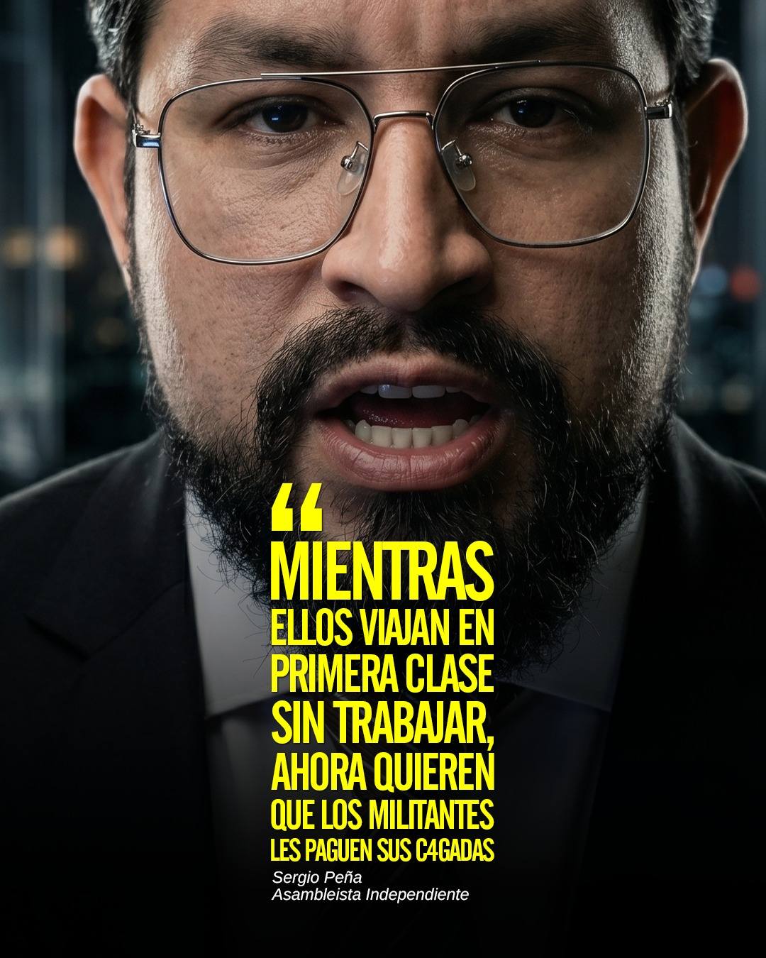 “Mientras ellos viajan en primera clase sin trabajar, ahora quieren que los militantes les paguen sus c4gadas.”