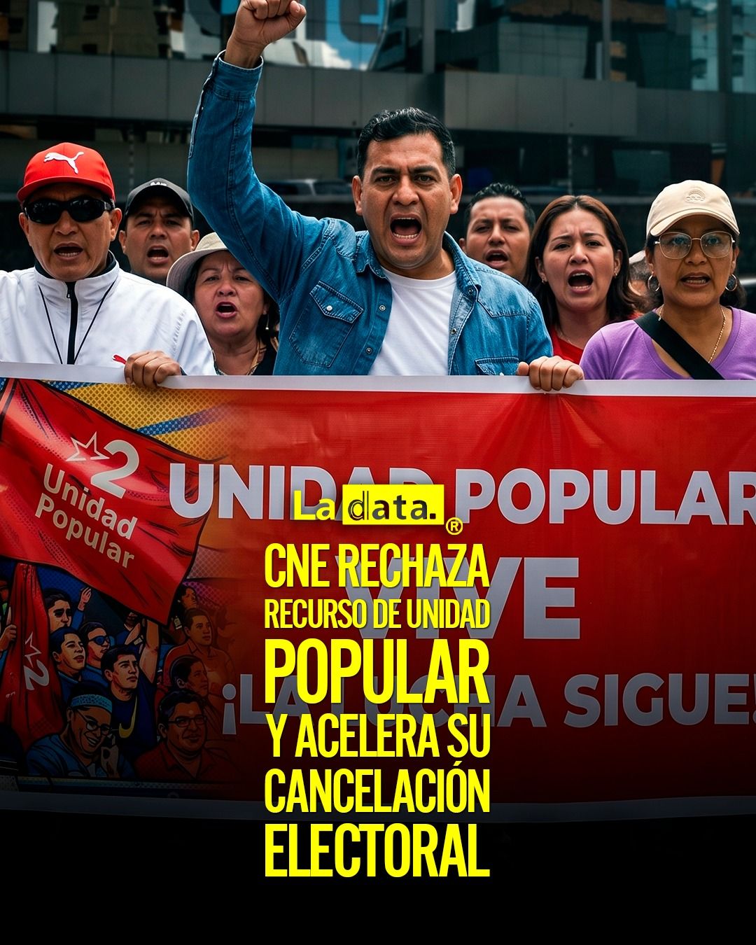 CNE rechaza recurso de Unidad Popular y acelera su cancelación electoral