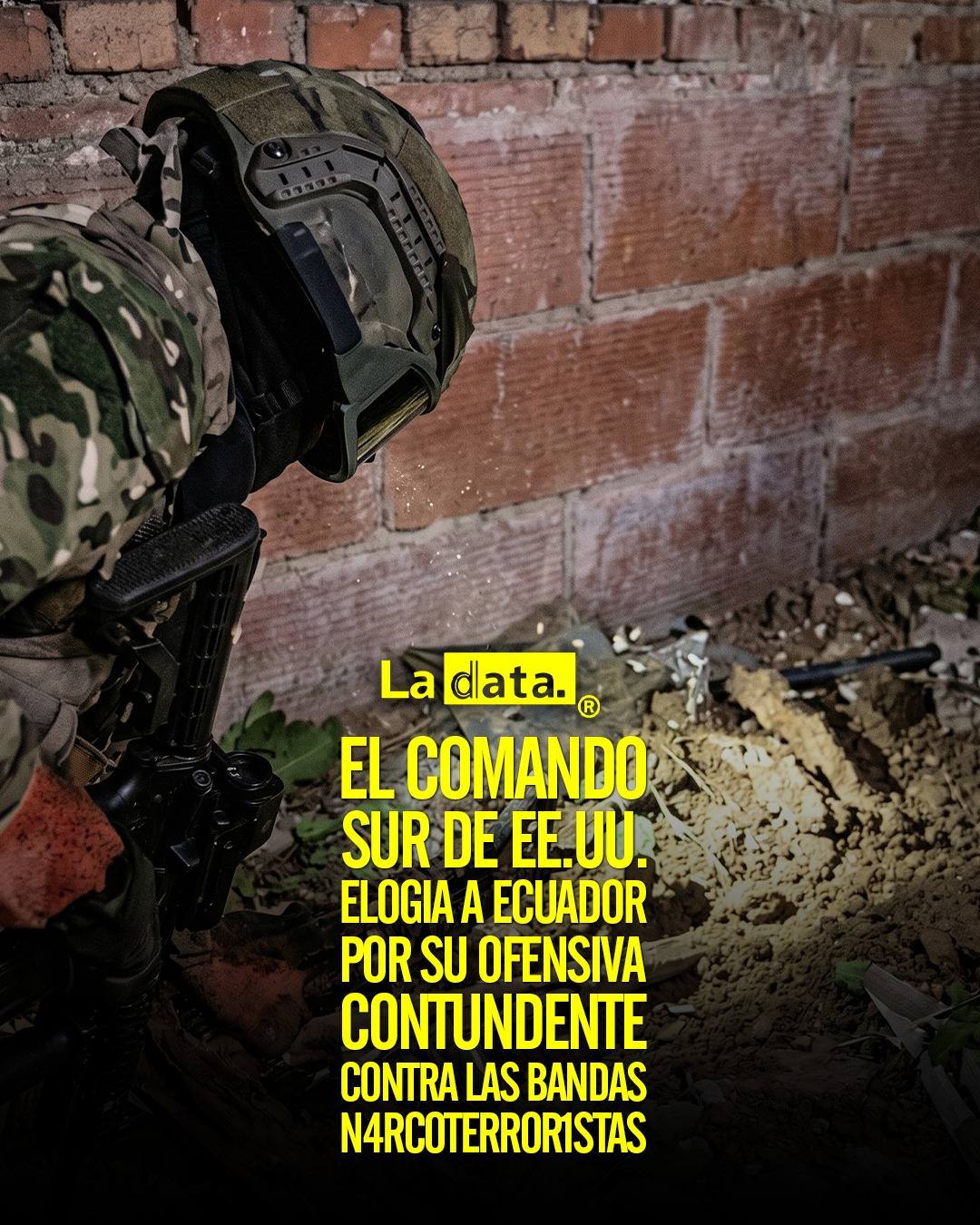 El Comando Sur de EE.UU. elogia a Ecuador por su ofensiva contundente contra las bandas n4rcoterror1stas.