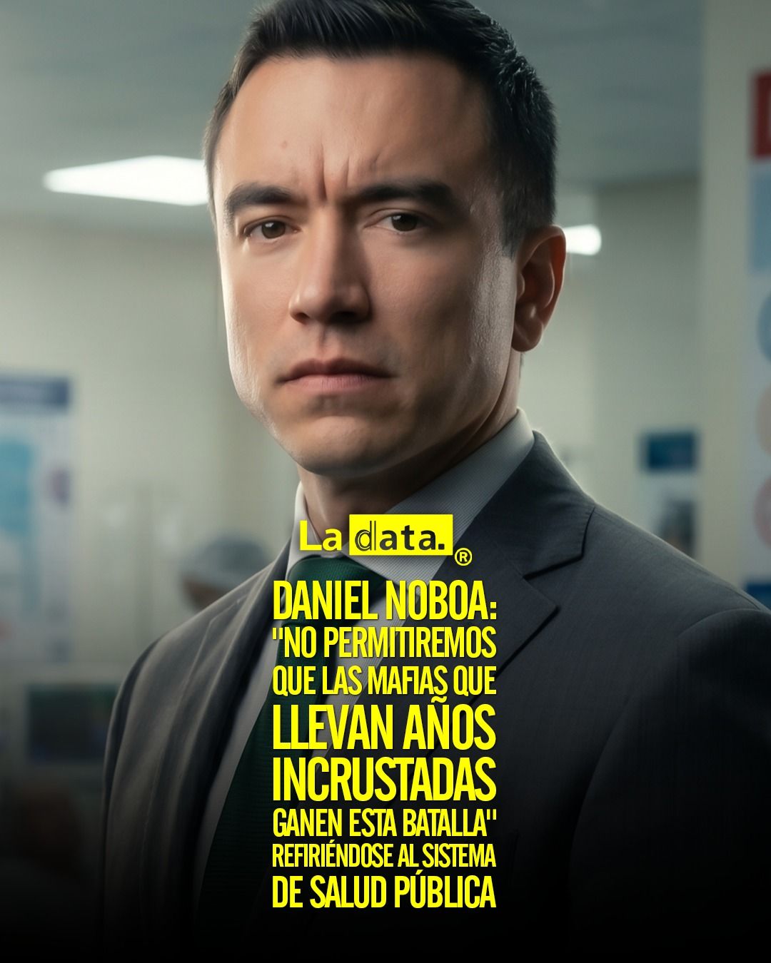 Daniel Noboa: "No permitiremos que las mafias que llevan años incrustadas ganen esta batalla" refiriéndose al sistema de salud pública.