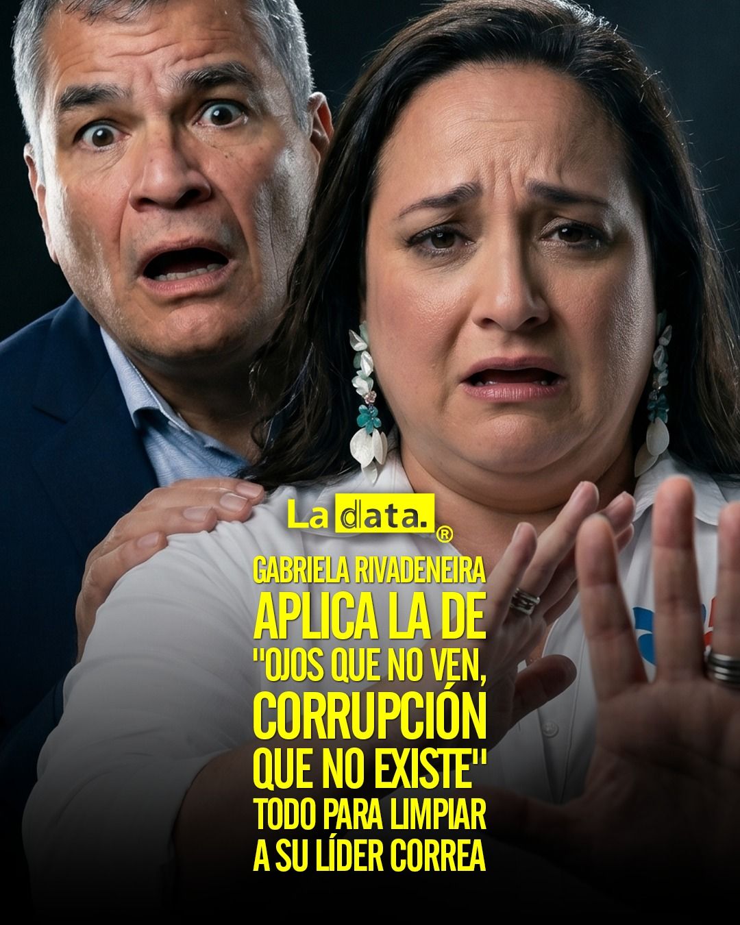 Gabriela Rivadeneira aplica la de "ojos que no ven, corrupción que no existe" todo para limpiar a su líder Correa.