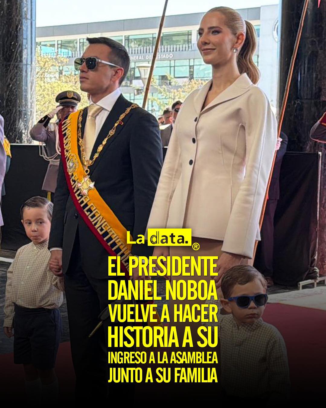 El presidente Noboa vuelve a hacer historia a su ingreso a la Asamblea junto a su familia