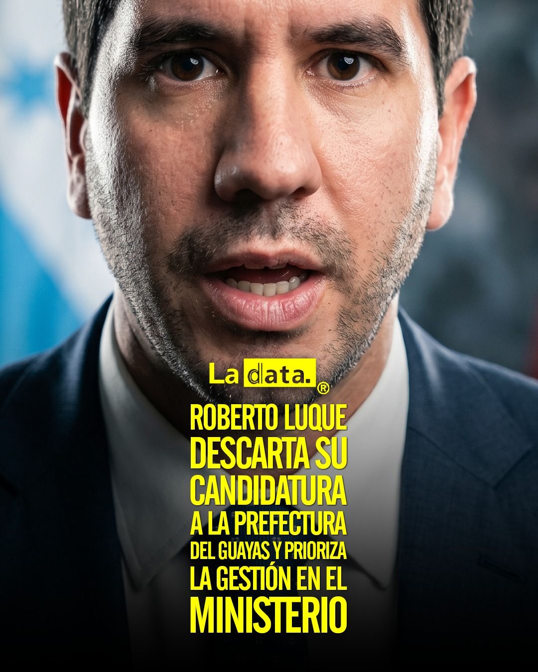 @ladataec👈  #ladata #TendenciaPolítica #RobertoLuque #Guayas