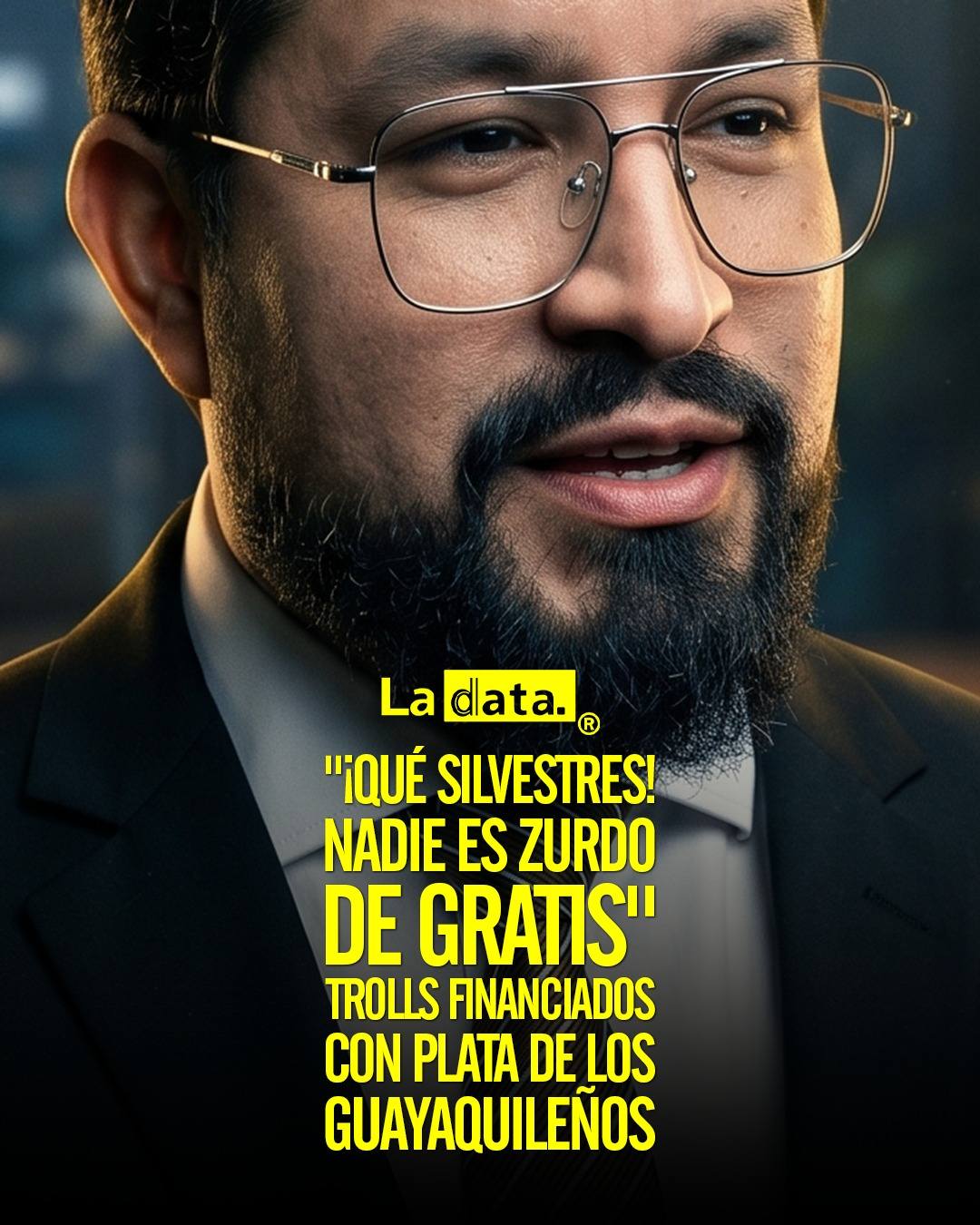 "¡Qué silvestres! Nadie es zurdo de gratis"Trolls financiados con plata de los guayaquileños