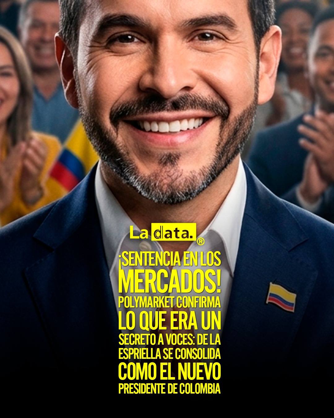 ¡Sentencia en los mercados! Polymarket confirma lo que era un secreto a voces: De la Espriella se consolida como el nuevo presidente de Colombia.