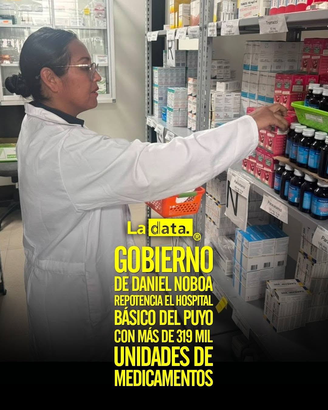 Gobierno de Daniel Noboa repotencia el Hospital Básico del Puyo con más de 319 mil unidades de medicamentos.