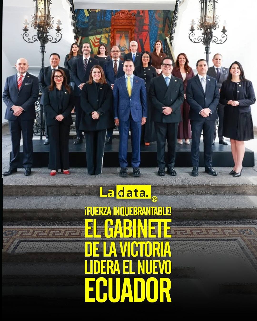 ¡FUERZA INQUEBRANTABLE! El Gabinete de la Victoria lidera el nuevo Ecuador