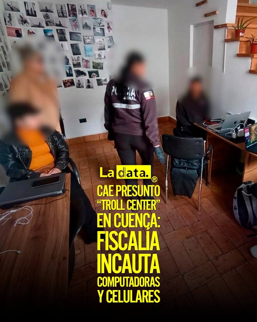 Cae presunto “troll center” en Cuenca: Fiscalía incauta computadoras y celulares.