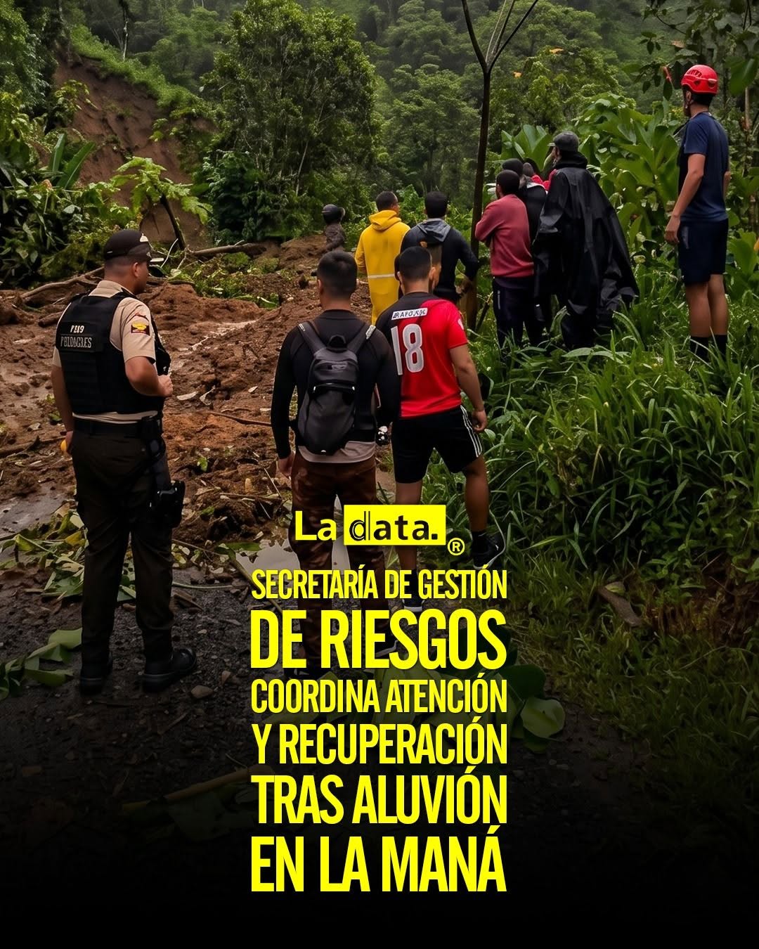 ecretaría de Gestión de Riesgos coordina atención y recuperación tras aluvión en La Maná