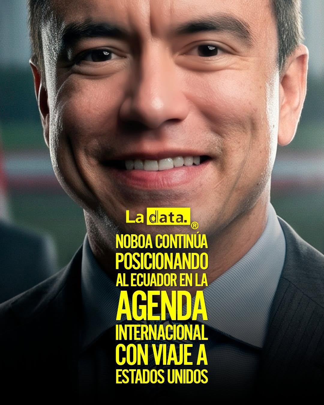 @ladataec👈  #ladata #TendenciaPolítica #DanielNoboa #EstadosUnidos #Ecuador