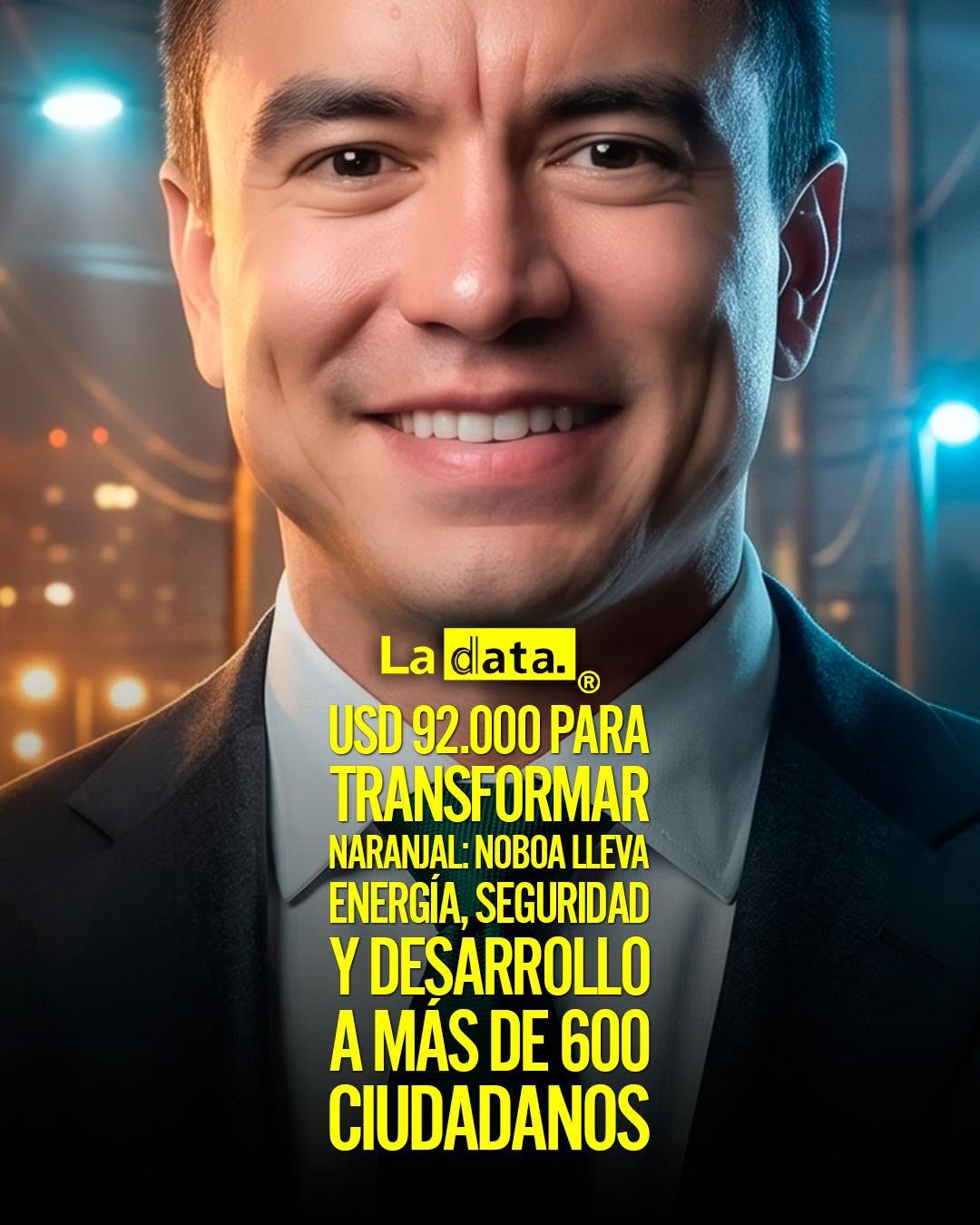@ladataec👈  #ladata #TendenciaPolítica #DanielNoboa #Naranjal #Guayas