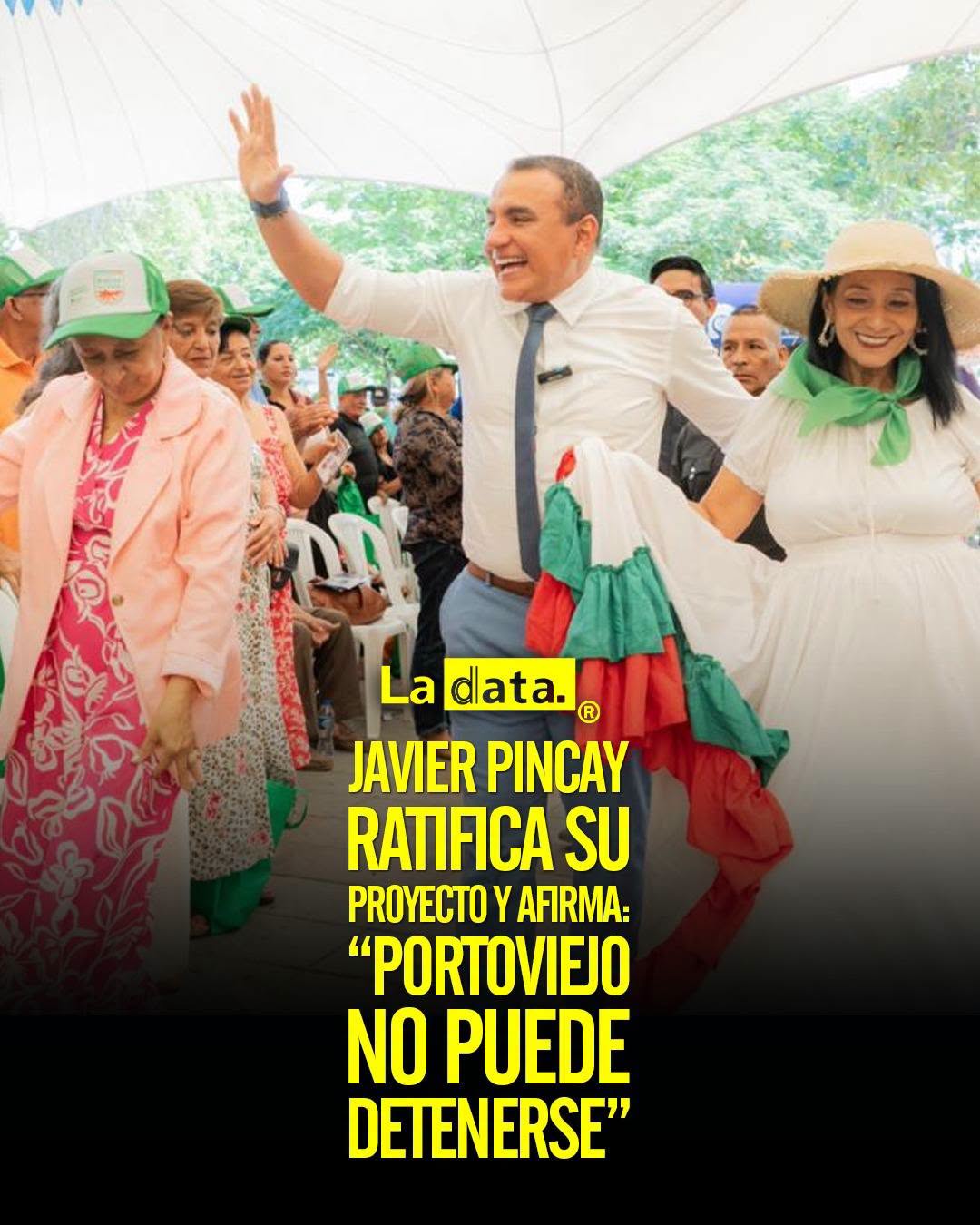 @ladataec👈 #LaData #TendenciaPolítica #JavierPincay #Portoviejo