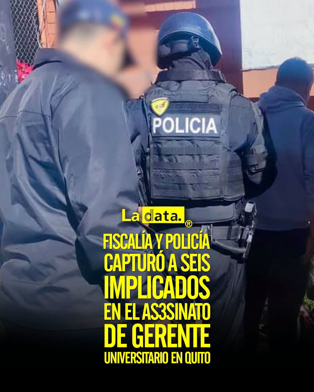 @ladataec 👈 #ladata #TendenciaPolítica #Fiscalía #PolicíaNacional