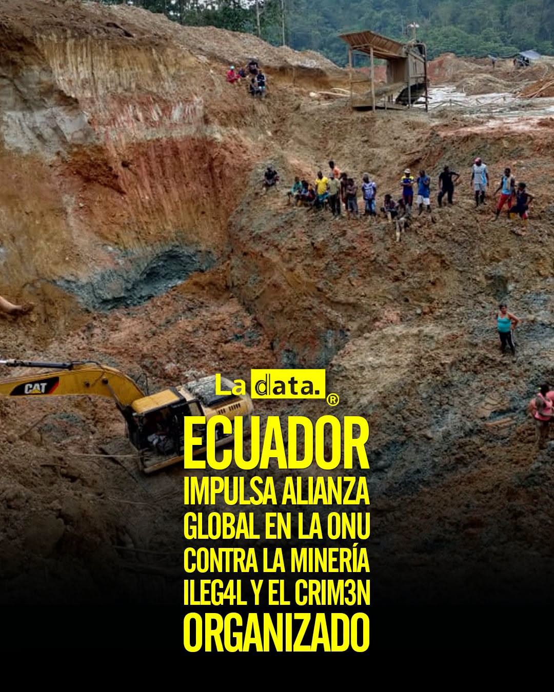 #Tendencia ​Ecuador impulsa alianza global en la ONU contra la minería ileg4l y el crim3n organizado ‎ ​En el marco del Conse