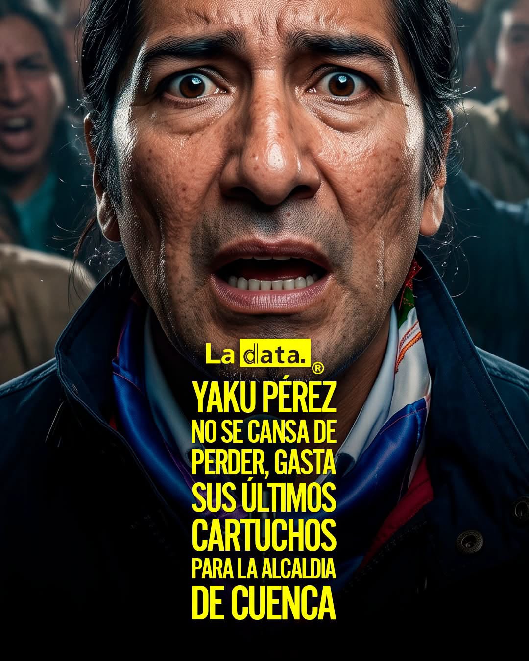 @ladataec👈 #LaData #TendenciaPolítica #YakuPerez #Cuenca