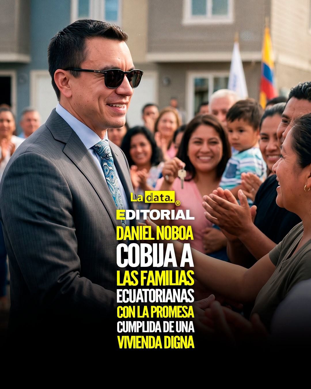@ladataec 👈 ‎ ‎#ladata #TendenciaPolítica #DanielNoboa #ViviendaEcuador