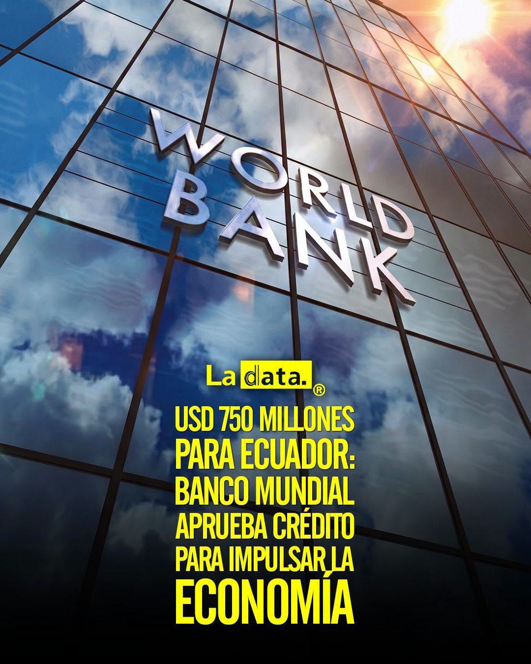 @ladataec👈 #ladata #TendenciaPolítica #BancoMundial #Inversión