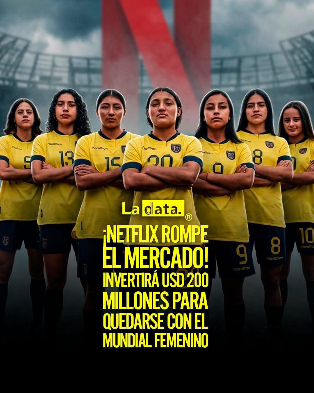 @ladataec 👈 #ladata #TendenciaPolítica #Netflix #MundialFemenino