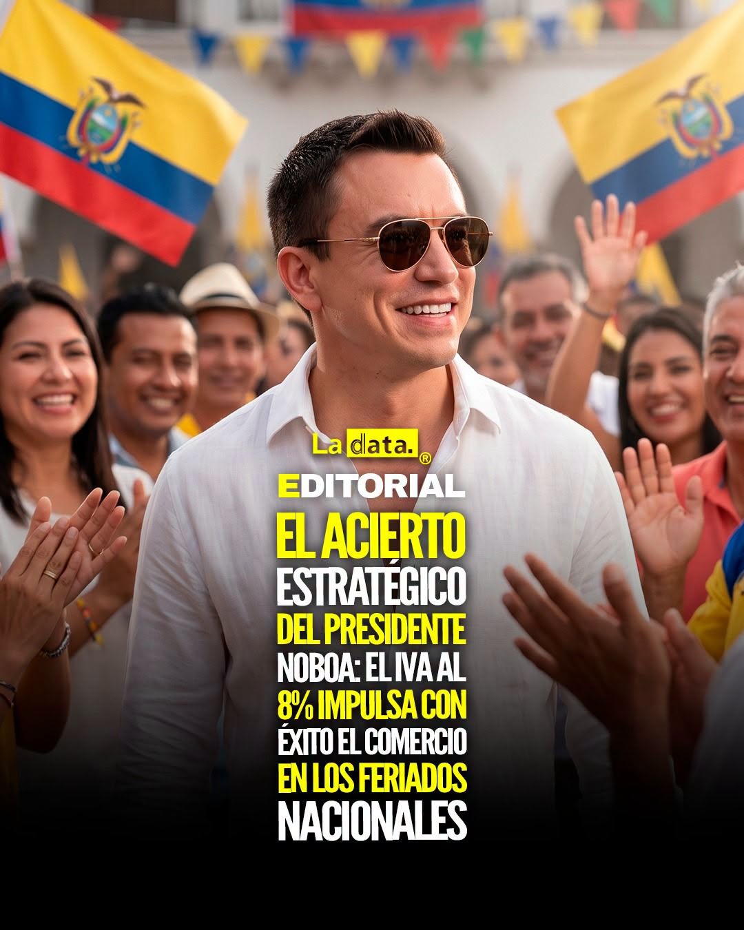 @ladataec 👈 ‎ ‎#ladata #TendenciaPolítica #DanielNoboa #Feriado