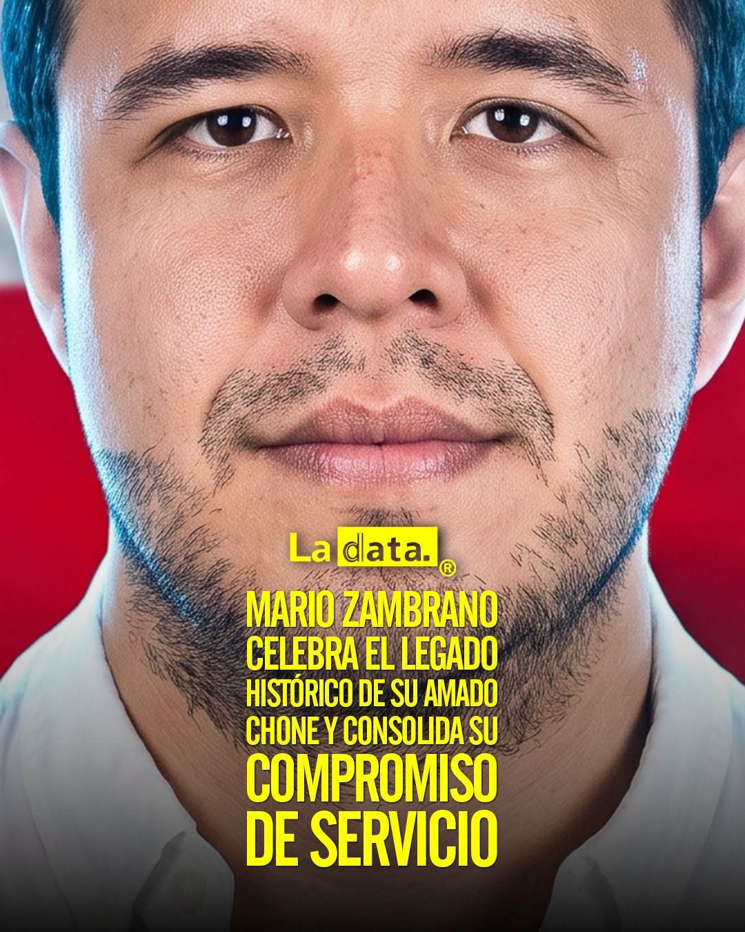 @ladataec 👈 ‎ ‎#ladata #TendenciaPolítica #MarioZambrano #Chone
