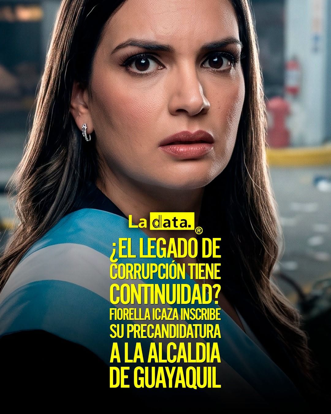@ladataec #LaData #TendenciaPolitica #Guayaquil #FiorellaIcaza