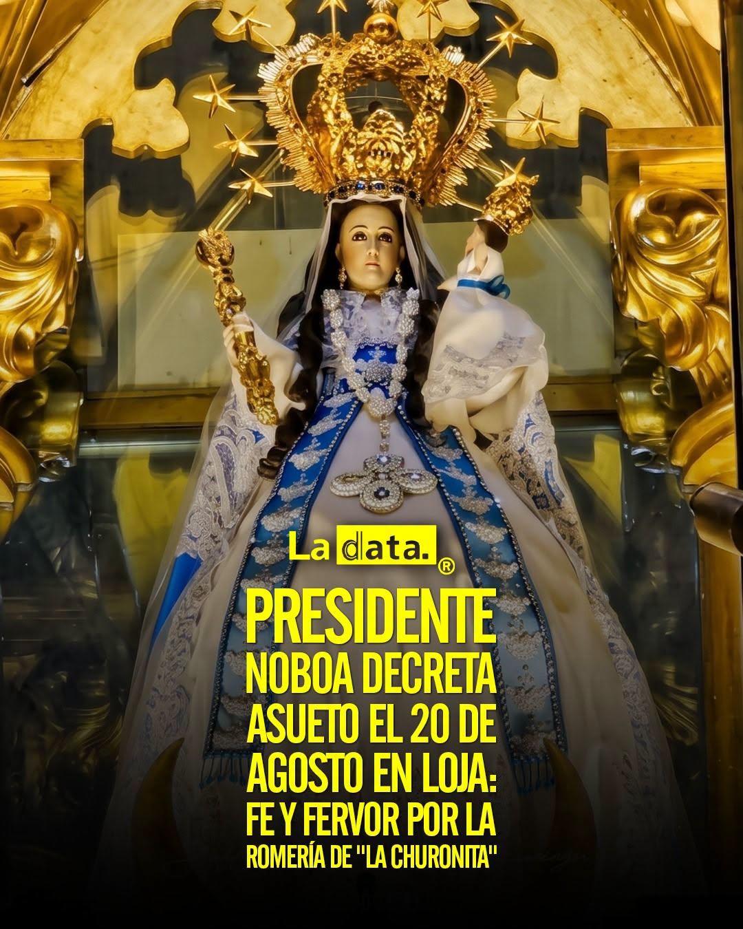 @ladataec 👈 ‎ ‎#ladata #TendenciaPolítica #Loja #VirgenDelCisne