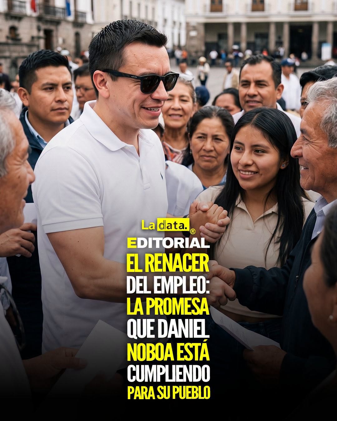 @ladataec 👈 ‎ ‎#ladata #TendenciaPolítica #DanielNoboa #Empleo