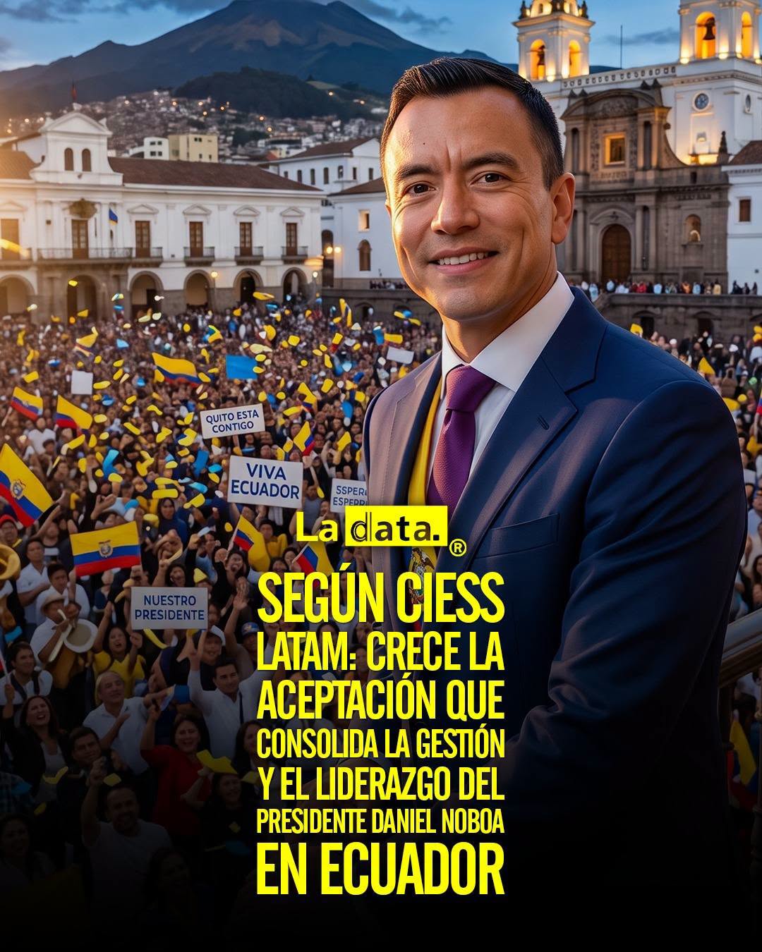 @ladataec 👈 ‎ ‎#ladata #TendenciaPolítica #DanielNoboa #Gestión