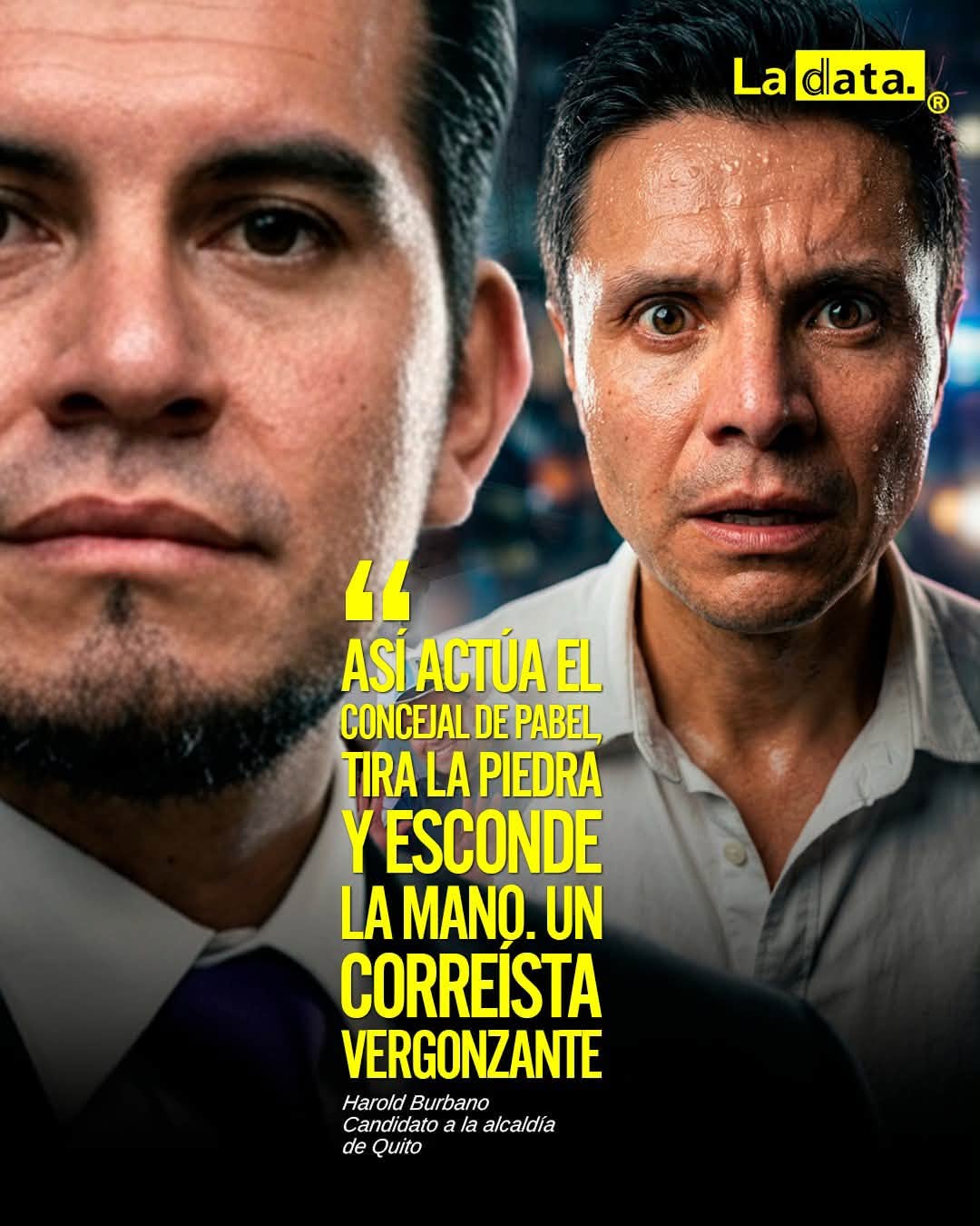 @ladataec 👈 ‎ ‎#ladata #TendenciaPolítica #HaroldBurbano #Quito