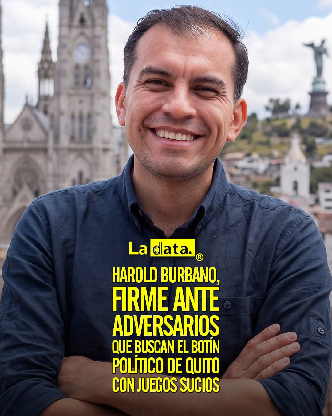 @ladataec👈 #ladata #TendenciaPolítica  #HaroldBurbano #Quito