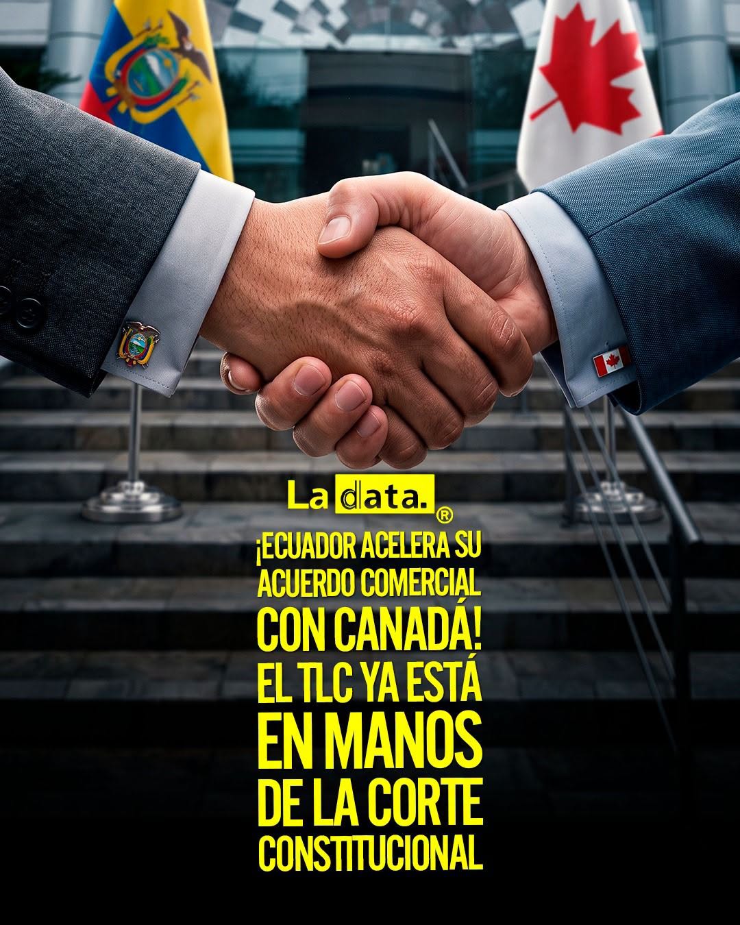 @ladataec👈 #LaData #TendenciaPolitica #Ecuador #Canada #ComercioExterior