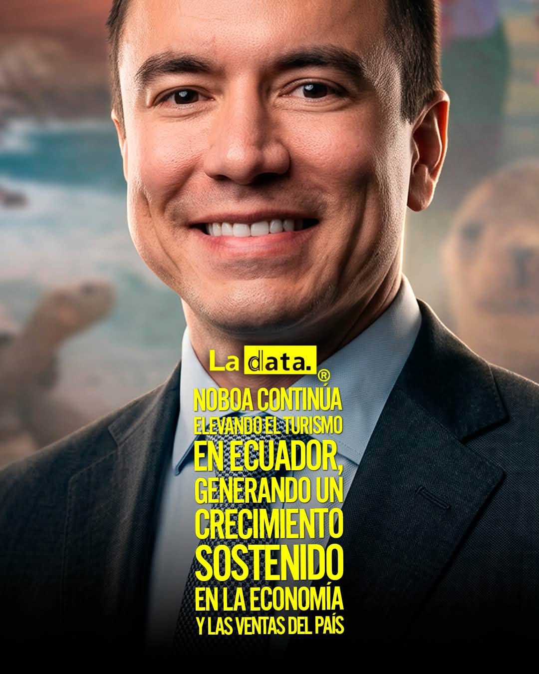 @ladataec 👈 ‎ ‎#ladata #TendenciaPolítica #Turismo #DanielNoboa